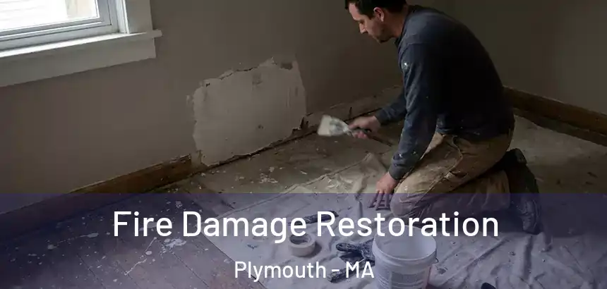  Fire Damage Restoration Plymouth - MA